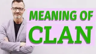 Clan | Meaning of clan