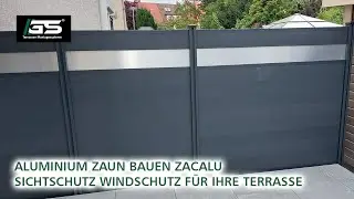 Aluminium Zaun bauen mit Zacalu System für einen perfekten Sicht-und Windschutz für Ihre Terrasse