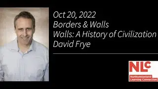 Walls: A history of civilization (part of NLC's Borders & Walls series)