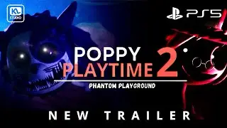 POPPY PLAYTIME PHANTOM PLAYGROUND chapter 2 New trailer  hello CJ (dreams PS5)