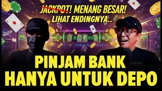 PINJAM BANK HANYA UNTUK DEPOSIT JUDOL! MENANG BANYAK LIHAT ENDINGNYA