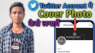 Twitter Account Me Cover Photo Kaise Lagaye || How to Add Cover art in Twitter Channel || In Hidi