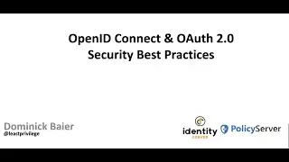 OpenID Connect & OAuth 2.0 – Security Best Practices - Dominick Baier - NDC Oslo 2020