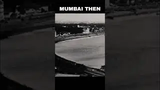 mumbai then  vs  now #shorts