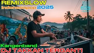 DJ REMIXINDO 2025 || DJ TAKKAN TERGANTI, KANGEN BAND#djterbaru#djremix#djviral#fyp 