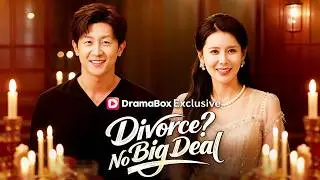 Divorce? No Big Deal| 💥#dramabox
