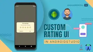 Creating Custom Rating UI with Custom Dialogue Box | Android | JAVA | 2023