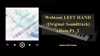 Webtoon Left Hand (Original Soundtrack) Album Pt. 2 by Nicole Theodore