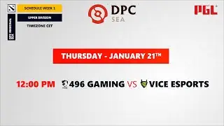 (4K) DPC 2021: Season 1 - Southeast Asia Upper Division - Day 2 | 496 Gaming vs Vice Esports