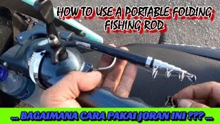 Cara Menggunakan JORAN PANCING LIPAT - FOLDABLE TELESCOPIC FISHING ROD • CUL - DE - SAC