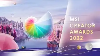 MSI Creator Awards 2022 Virtual Ceremony｜MSI