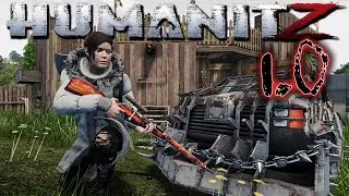 HumanitZ 1.0 &ndash; Exclusive Early Access First Look!