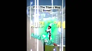 Aura Farm Edit || POV:The Titanic was saved #edit#shorts#aura#aurafarmmeme#fyp#gamtng