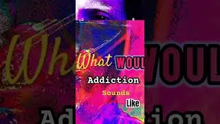Sounds of Addiction Vol.1