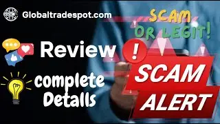 Global Trade Spot Review &ndash; Globaltradespot.com Scam or Genuine?