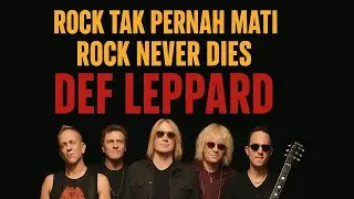  🎸 Def Leppard &ndash; Rock Legend yang Tak Lekang Waktu | Rock Legends Forever 🎶