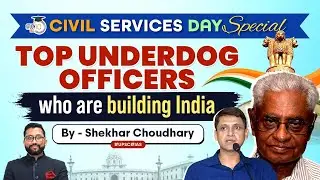 Real Heroes behind India&rsquo;s Development | UPSC IAS IPS IFS | Civil Services Day