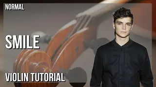 How to play Smile by Martin Garrix ft Carolina Liar on Violin (Tutorial)