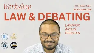 Law For And In Debates By Kaushik Das (22nd May 2025)