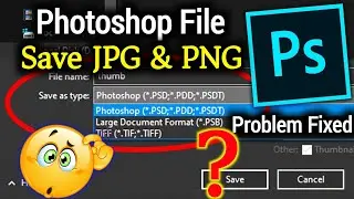 Photoshop me Photo ko JPG,JPEG & PMG me kaise Save kare | How to save photos in Photoshop  2024