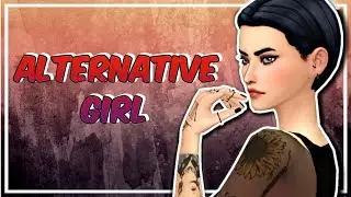 The Sims 4 |⭐️ALTERNATIVE GIRL⭐️| CAS + Full CC List