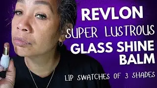 Revlon Super Lustrous Glass Shine Balm Lipsticks - Lip Swatches of 3 Shades | Honeygirl K