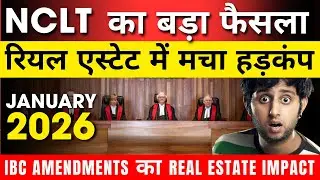 NCLT का बड़ा फैसला 🚨 Real Estate में मचा हड़कंप | IBC Amendments 2026 | Property Mishra Show
