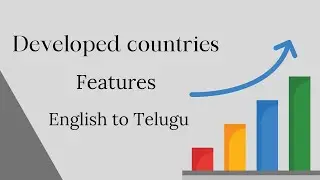 Features of Developed Countries | Explained Simply with Examples