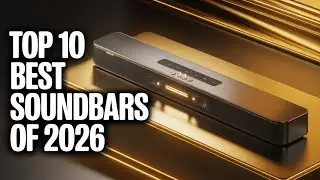 Топ-10 лучших саундбаров 2026 года &ndash; невероятные улучшения звука, которые нельзя пропустить!
