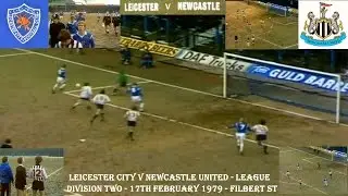 LEICESTER CITY FC V NEWCASTLE  UNITED FC - 2-1-LEAGUE DIVISION TWO - 17TH FEBRUARY 1979