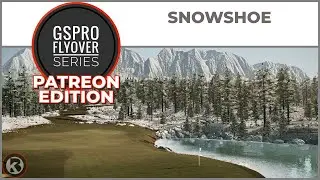 GSPro Course Flyover - Snowshoe - Designed by Tekbud - Patreon Exclusive