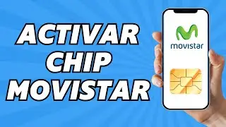 Como Activar un Chip Movistar (2025)
