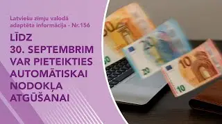 Video ziņas Nr. 156 &ldquo;Līdz 30. septembrim var pieteikties automātiskai IIN atgū&scaron;anai&rdquo;