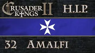Let's Play Crusader Kings 2 [HIP Mod] Amalfi 32