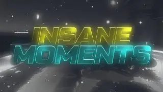 INSANE MOMENTS | 