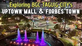 BGC Taguig City's UPTOWN MALL & FORBES TOWN WALKING TOUR | Exploring Bonifacio Global City at Night!