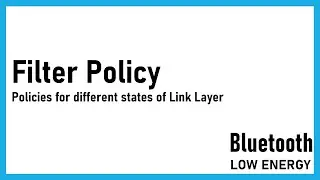 Filter Accept List/White List - Filter Policies in BLE