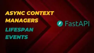 Exploring Async Context Manager & Lifespan Events in FastAPI | FastAPI | Startup & Shutdown Events