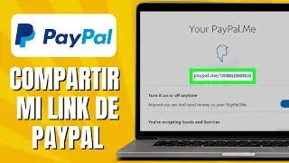 C&oacute;mo COMPARTIR Mi Link De PAYPAL | Recibir Pagos En PAYPAL