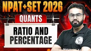 NPAT + SET 2026 | Ratio & Percentage | Quants | IPMAT Wallah