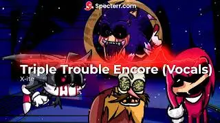 FNF vs. Sonic.EXE Triple Trouble Encore(Vocals Only)