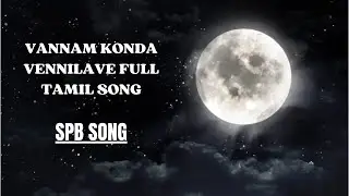 VANNAM KONDA VENNILAVE FULL TAMIL SONG WITH ENGLISH LYRICS