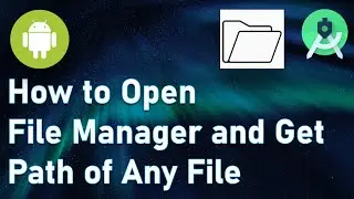 Android Studio Tutorial How to Open File Manager and Get Path of Any File || Bangla