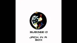 Subzee-D - Jack in a Box