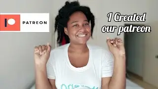 I Create a Patreon Account | Showing you what's behind the scene