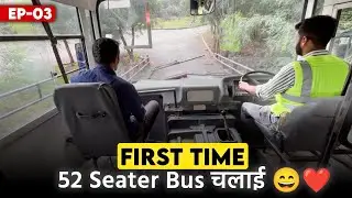 EP03 First Time Driving 52 Seater Tata Bus ❤️🤘