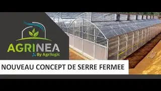 La serre AGRINEA&reg; by AGRILOGIC SYSTEMES
