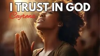 I trust in God #newreleasedsong #lyricsvideosong #christiansongs #gospelsong #Ceyrena #originalsong