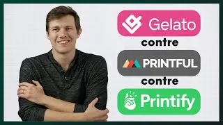 J'ai Test&eacute; Printful, Gelato et Printify en 2025 &ndash; NE Faites Pas le Mauvais Choix !