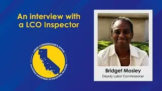 An Interview with Bridget Mosley, LCO Deputy Labor Commissioner